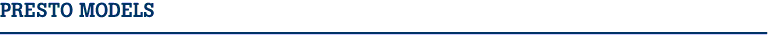 PRESTO MODELS
-----------------------------------------------------------


