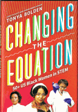 Changing the Equation: 50+ US Black Women in STEM (hc) Changing the Equation: 50+ US Black Women in STEM (hc)