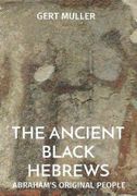 The Ancient Black Hebrews Abraham's Original People (pb) The Ancient Black Hebrews Abraham's Original People (pb)