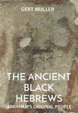 The Ancient Black Hebrews Abraham's Original People (pb) The Ancient Black Hebrews Abraham's Original People (pb)
