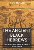 The Ancient Black Hebrews: The Forensic Proof Simply Explained (pb) The Ancient Black Hebrews: The Forensic Proof Simply Explained (pb)