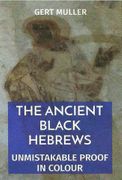The Ancient Black Hebrews: Unmistakable proof in Colour (pb) The Ancient Black Hebrews: Unmistakable proof in Colour (pb)