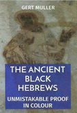 The Ancient Black Hebrews: Unmistakable proof in Colour (pb) The Ancient Black Hebrews: Unmistakable proof in Colour (pb)