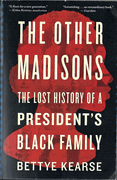 The Other Madisons: The Lost History of a President's Black Family (pb) The Other Madisons: The Lost History of a President's Black Family (pb)