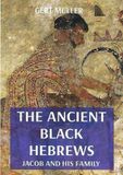 TheAncient Black Hebrews Jacob and his Family TheAncient Black Hebrews Jacob and his Family