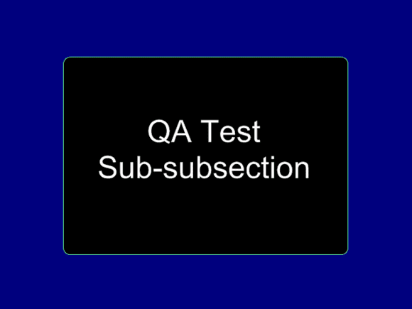 QA Test Subsubsection" title="QA Test Subsubsection