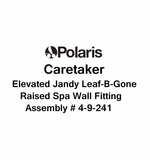 Caretaker Elevated Jandy Leaf-B-Gone Raised Spa Wall Fitting Assembly # 4-9-241