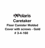 Caretaker Floor Canister Molded Cover with screws - Gold # 3-4-160