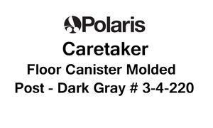 Caretaker Floor Canister Molded Post - Dark Gray # 3-4-220