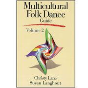 Christy Lane's Multicultural Folk Dancing Volume 2 Guide
