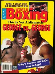 George Foreman - April 1995 World Boxing Magazine - "George vs. George"