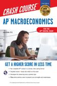 AP Macroeconomics Crash Course, Book + Online: Get a Higher Score in Less Time