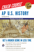 AP  U.S. History Crash Course, Book + Online: Get a Higher Score in Less Time