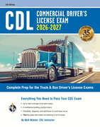 CDL - Commercial Driver's License Exam, 2026-2027: Complete Prep for the Truck & Bus Driver's License Exams