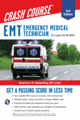 EMT (Emergency Medical Technician) Crash Course with Online Practice Test, 3rd Edition: Get a Passing Score in Less Time
