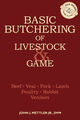 Basics of Butchering Livestock and Game Book Basics of Butchering Livestock and Game Book