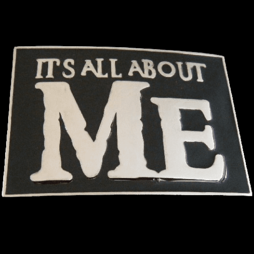 Its All About Me Belt BuckleBeltsIt's All About Me Funny Belt Buckles!