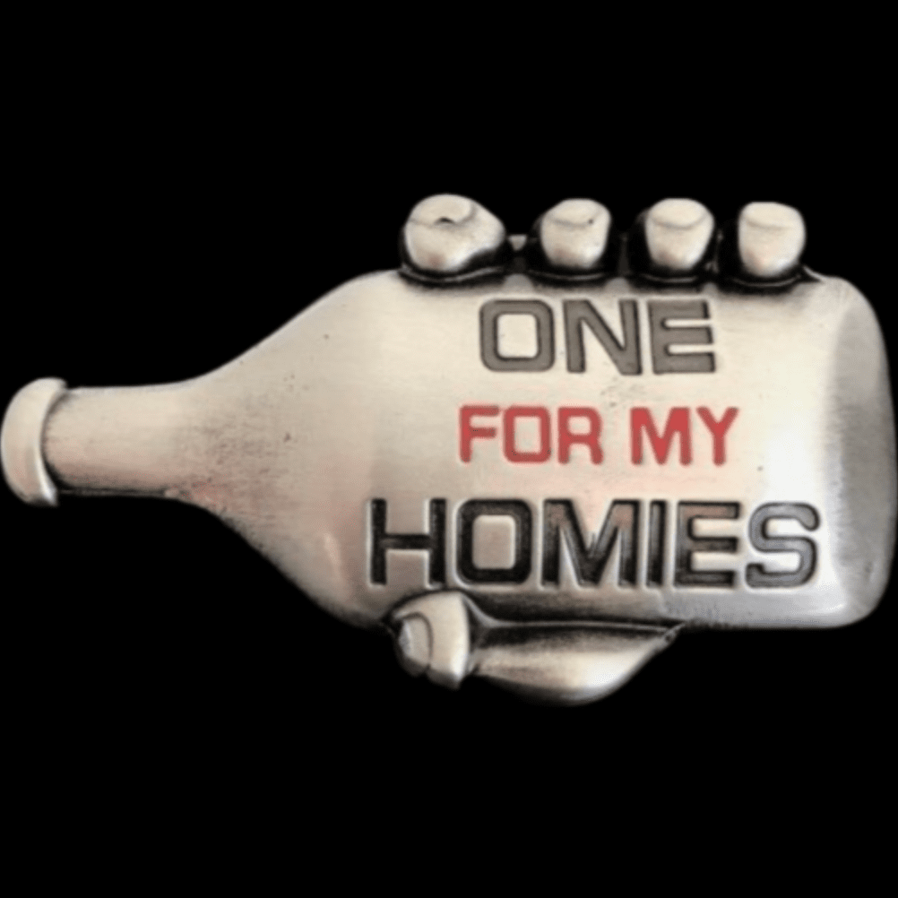 one for my homies funny belt buckle