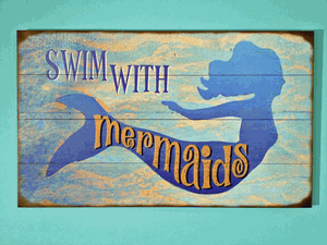 Swim with Mermaids Vintage Wooden Sign Swim with Mermaids Vintage Wooden Sign
