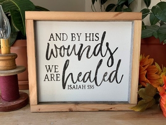 And By His Wounds We Are Healed Christian Wall Decor