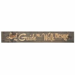 Lead Me, Guide Me, Walk Beside Me Plank Sign - Christian Home & Wall Decor