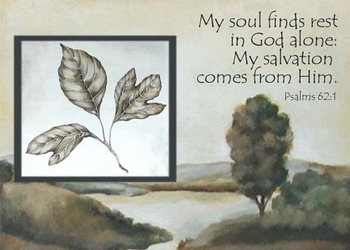 Psalm 62:1 - Inspirational Images by Ruth Bush