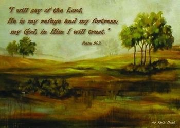 Psalm 91:2 - Inspirational Images by Ruth Bush