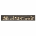 Speak Softly, Love Tenderly, Pray Fervently Plank Sign - Christian Home Decor