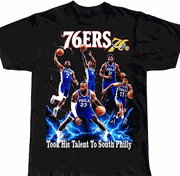 76ERS TEAM SHIRT-HE TOOK HIS TALENT TO PHILLY