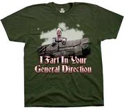 I FART IN YOUR GENERAL DIRECTION
