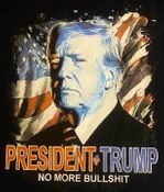 PRESIDENT TRUMP-NO MORE BULLSHIT-(T-SHIRT) PRESIDENT TRUMP-NO MORE BULLSHIT-(T-SHIRT)