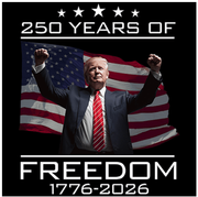 TRUMP-AMERICA-250 YEARS OF FREEDOM-1776-2026