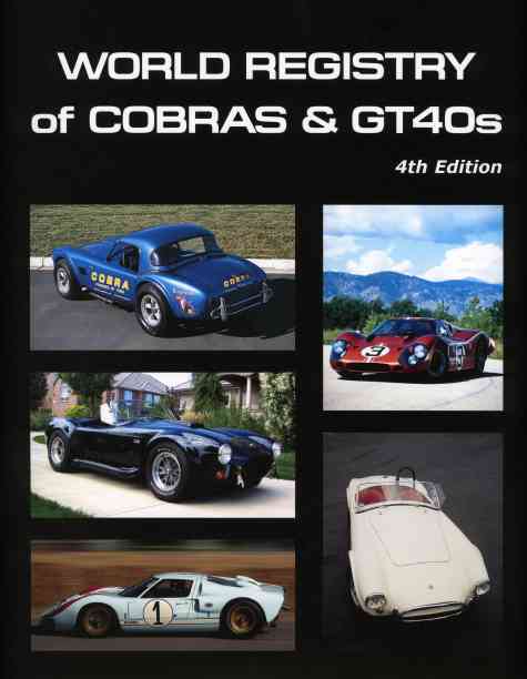 アクセサリー WORLD REGISTRY of COBRAS & GT400s 2008 World Registry - 4th Edition, Vol. 1: Cobras and GT40s