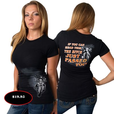 If You Can Read This The Bitch Just Passed You LadiesT-Shirt 100% Cotton