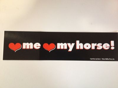 Love Me Love My Horse. Bumper Sticker 