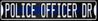 Police Officer Dr Metal  Street Sign