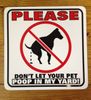 Please Don't  Let Your Pet Poop In My Yard Sign