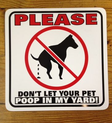 Please Don't  Let Your Pet Poop In My Yard Sign