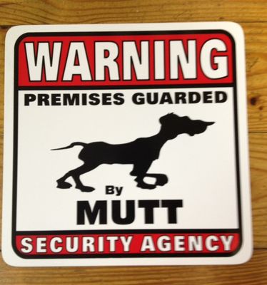 Warning Premises Guarded By Mutt Security Agency Sign