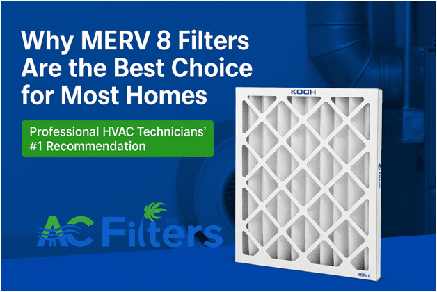 Why MERV 8 Filters Are the Best Choice for Most Homes