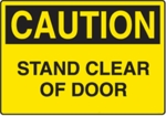 Caution - Stand Clear Of Door Caution - Stand Clear Of Door