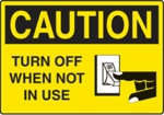 Caution - Turn Off When Not In Use with Symbol Caution - Turn Off When Not In Use with Symbol