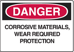 Danger - Corrosive Materials Wear Required Protection