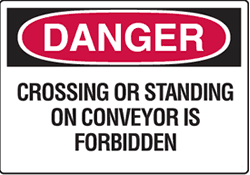Danger - Crossing or Standing on Conveyor is Forbidden