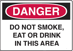 Danger - Do Not Smoke, Eat Or Drink In This Area