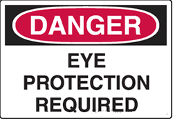 Danger - Eye Protection Required