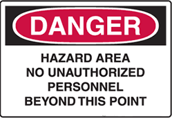 Danger - Hazard Area No Unauthorized Personnel