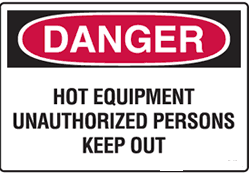 Danger - Hot Equipmet Unauthorized Persons Keep Out