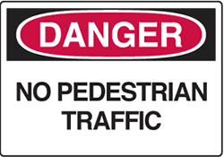 Danger - No Pedestrian Traffic