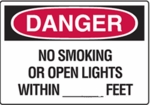Danger - No Smoking Or Open Lights Within [BLANK] Feet